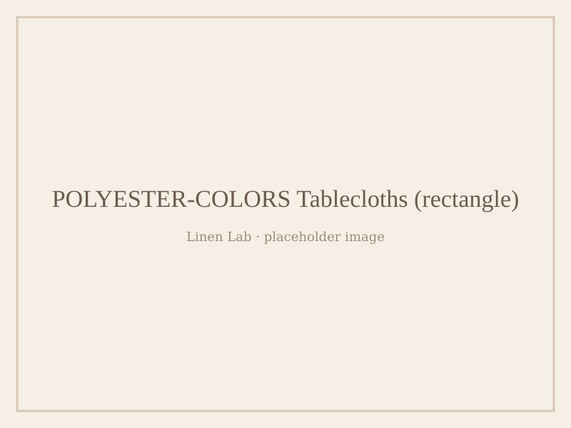 Polyester-Colors Tablecloths — Rectangle