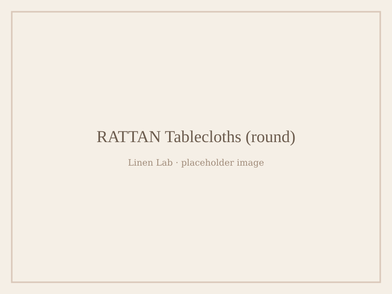 Rattan Tablecloths — Round