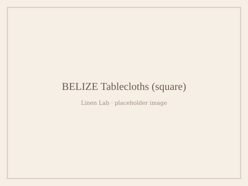 Belize Tablecloths — Square