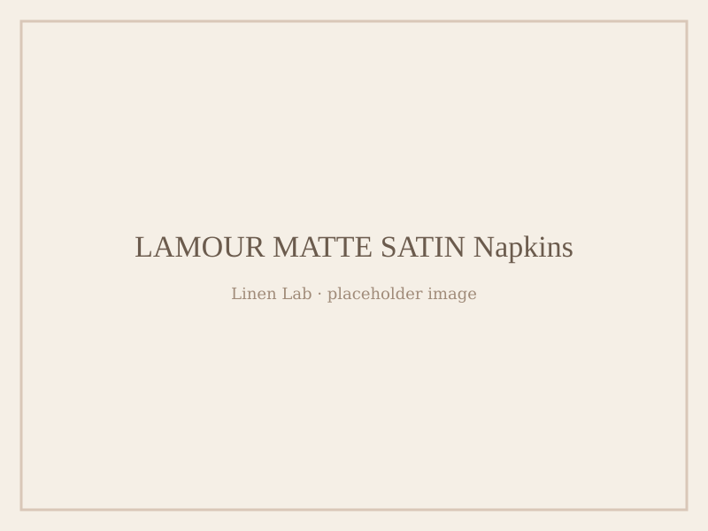 Lamour Matte Satin Napkins