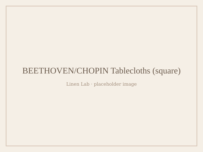 Beethoven/Chopin Tablecloths — Square
