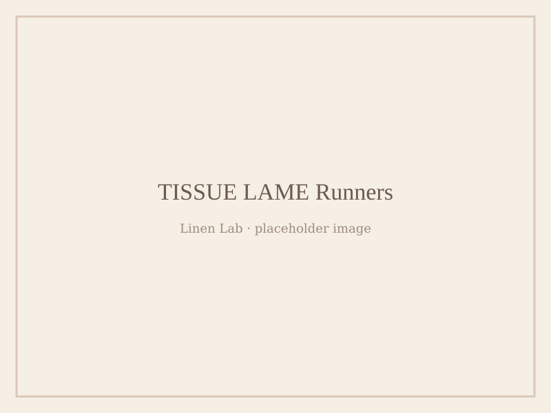 Tissue Lame Runners