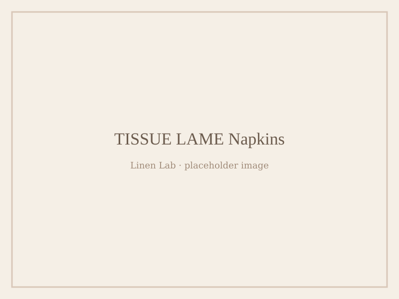 Tissue Lame Napkins