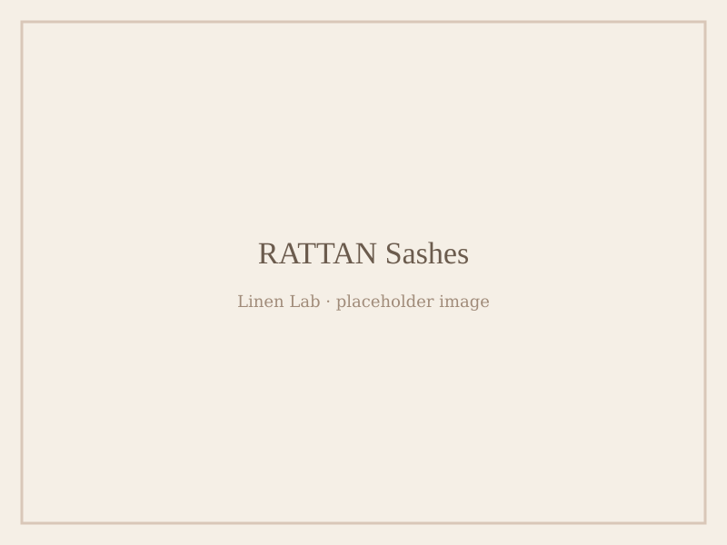 Rattan Sashes