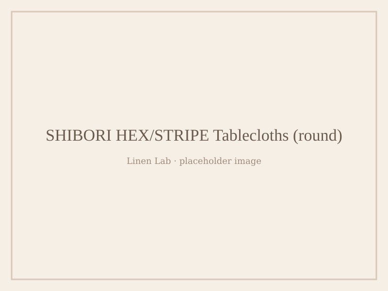 Shibori Hex/Stripe Tablecloths — Round