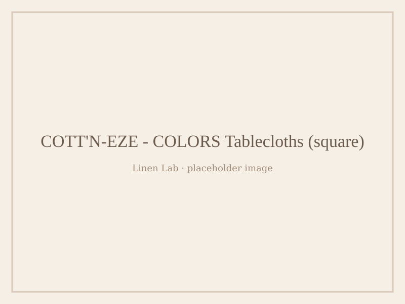 Cott'n-Eze - Colors Tablecloths — Square