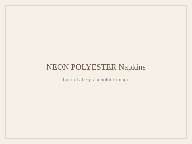 Neon Polyester Napkins
