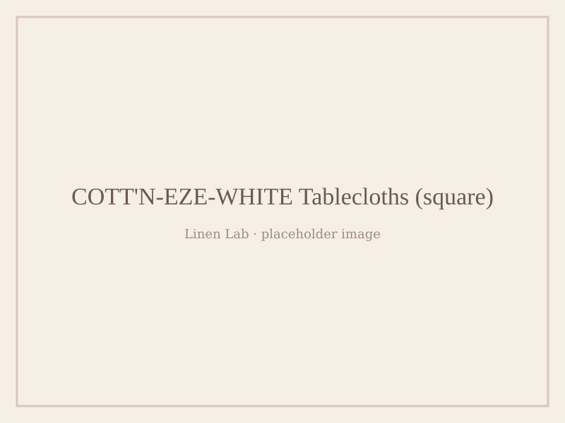 Cott'n-Eze-White Tablecloths — Square