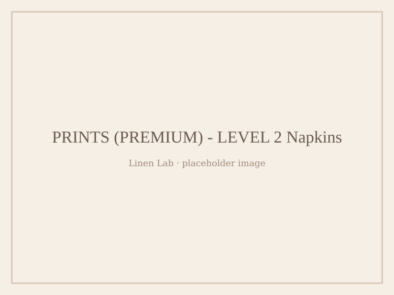Prints (Premium) - Level 2 Napkins