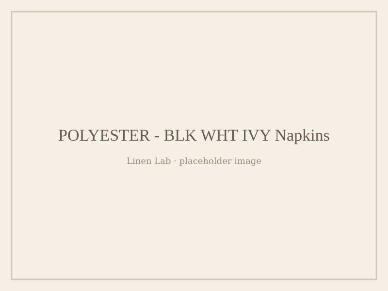 Polyester - Blk Wht Ivy Napkins