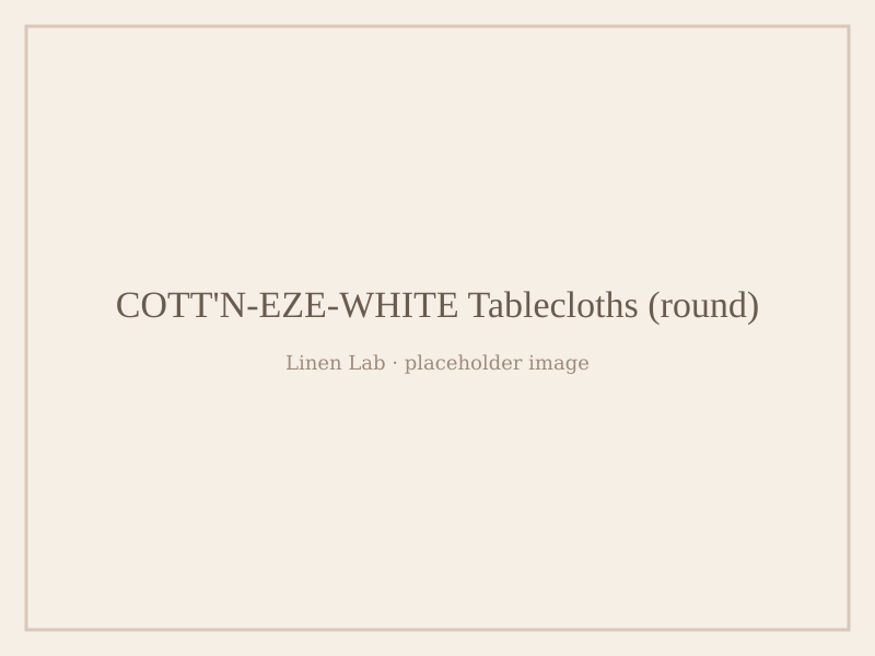 Cott'n-Eze-White Tablecloths — Round