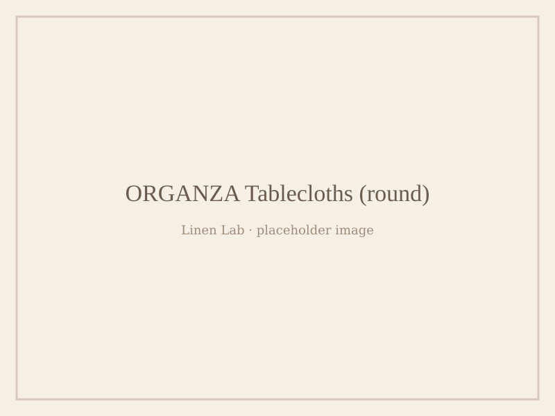 Organza Tablecloths — Round